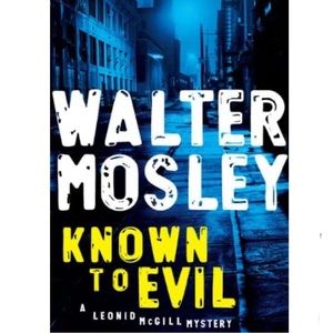 Known To Evil Book from Walter Mosley, the New York Times bestselling author